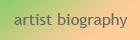 artist biography