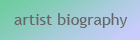 artist biography